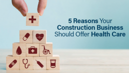 Your Construction Business Should Offer Health Care