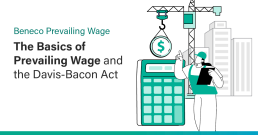 The Basics of Prevailing Wage & The Davis-Bacon Act