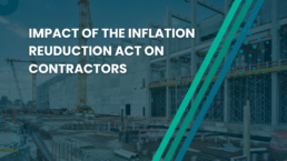 Impact of the Inflation Reduction Act on Contractors