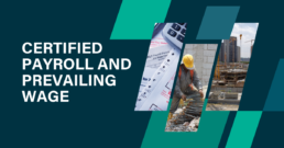 Certified Payroll and Prevailing Wage
