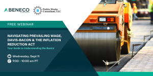 Navigating Prevailing Wage with Beneco and Public Works Consultant