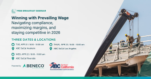 Attend one of three ABC SoCal Prevailing Wage Breakfast Seminars