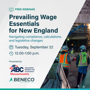 Promotional banner for a free webinar: Prevailing Wage Essentials for New England; date Tuesday, Sept 22, 12:00–1:00 p.m.; presented by ABC Massachusetts and BENeco; construction workers on site on the right.