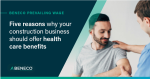 Your Construction Business Should Offer Health Care