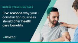 Your Construction Business Should Offer Health Care