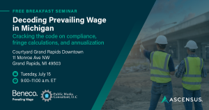 Join Beneco and Public Works Consultant in Michigan for a prevailing wage seminar