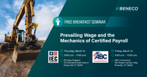 Join ABC Connecticut or IEC New England for a seminar on Certified Payroll for Prevailing Wage projects