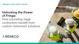 Contractors Maximize Fringe Dollars with Custom Retirement Solutions