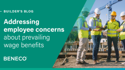 Addressing employee concerns about prevailing wage employee benefits